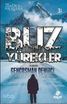 Buz Yürekler; Bir Anadolu Polisiyesi