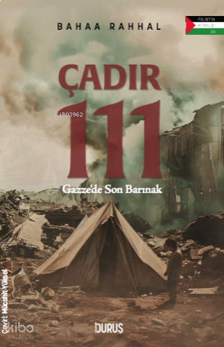 Çadır 111;Gazze'de Son Barınak