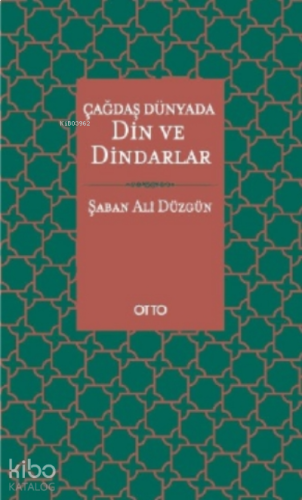 Çağdaş Dünyada Din ve Dindarlar