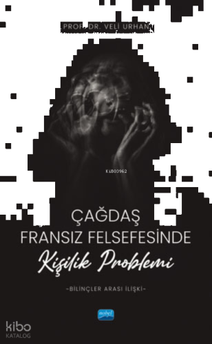 Çağdaş Fransız Felsefesinde Kişilik Problemi (Bilinçler Arası İlişki)
