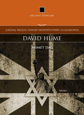 Çağdaş İngiliz-Yahudi Medeniyetinin Oluşumunda: David Hume | benlikita