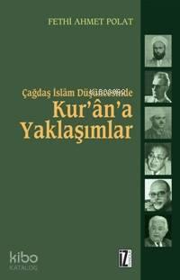 Çağdaş İslâm Düşüncesinde Kur'ân'a Yaklaşımlar; Hasan Hanefî, Nasr H. Ebu Zeyd ve M. Arkoun Örneği