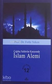 Çağdaş Saldırılar Karşısında İslam Alemi; Bütün Eserleri 12 | benlikit