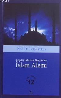 Çağdaş Saldırılar Karşısında İslam Alemi; Bütün Eserleri 12 | benlikit