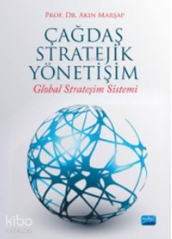 Çağdaş Stratejik Yönetişim Global Strateşim Sistemi