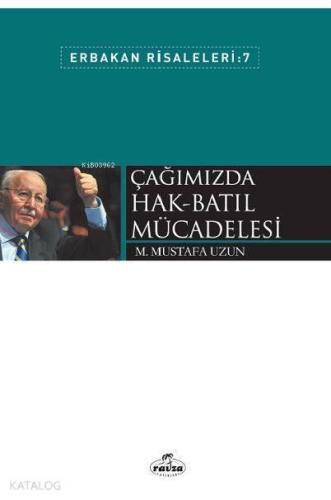 Çağımızda Hak-Batıl Mücadelesi; Erbakan Risaleleri 7