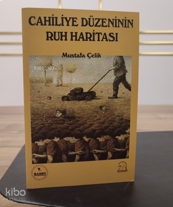 Cahiliye Düzeninin Ruh Haritası | benlikitap.com