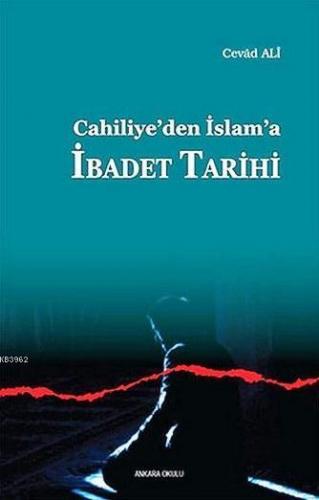 Cahiliye'den İslam'a İbadet Tarihi | benlikitap.com