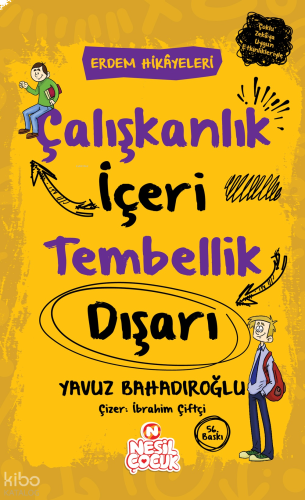 Çalışkanlık İçeri, Tembellik Dışarı | benlikitap.com