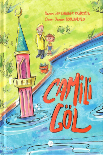 Camili Göl (Ciltli) | benlikitap.com