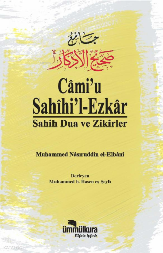 Câmi'u Sahîhi'l-Ezkar / Sahih Dua ve Zikirler | benlikitap.com