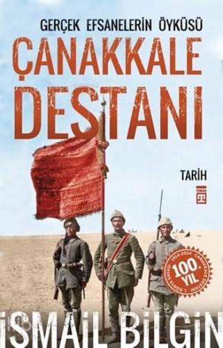 Çanakkale Destanı - Gerçek Efsanelerin Öyküsü | benlikitap.com