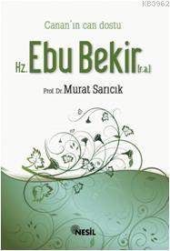 Canan'ın Can Dostu Hz. Ebu Bekir (r.a.) | benlikitap.com