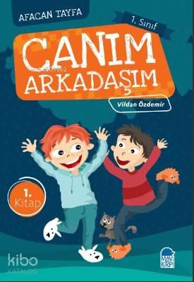 Canım Arkadaşım / Afacan Tayfa 1 Sınıf Okuma Kitabı | benlikitap.com