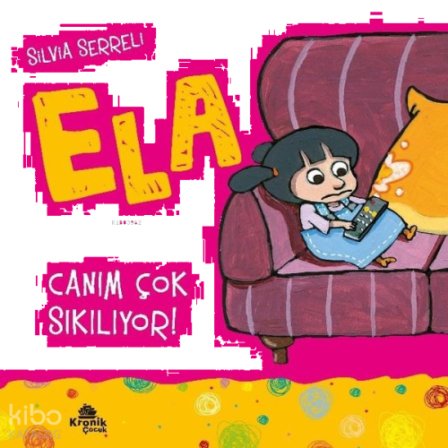 Canım Çok Sıkılıyor! - Ela 5