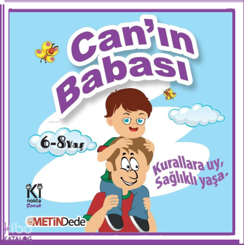 Can'ın Babası;Kurallara Uy, Sağlıklı Yaşa