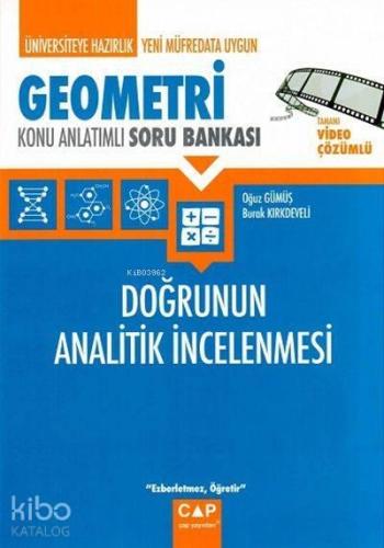 Çap Yayınları Üniversiteye Hazırlık Geometri Doğrunun Analitik İncelenmesi Konu Anlatımlı Soru Bankası Çap 