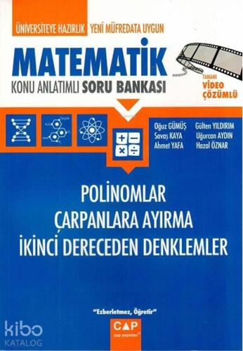 Çap Yayınları Üniversiteye Hazırlık Matematik Polinomlar Çarpanlara Ayırma İkinci Derece Denklemler Konu Anlatımlı Soru Bankası Çap 