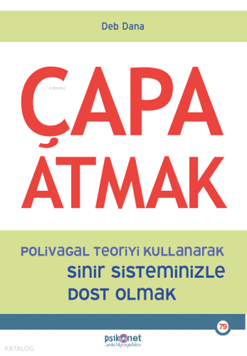 Çapa Atmak;Polivagal Teoriyi Kullanarak Sinir Sisteminizle Dost Olmak