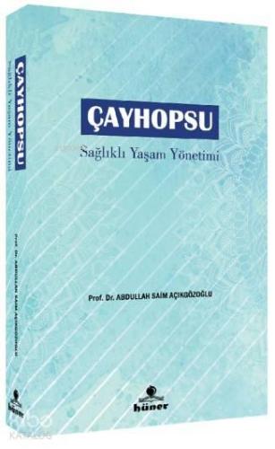 Çayhopsu - Sağlıklı Yaşam Yönetimi
