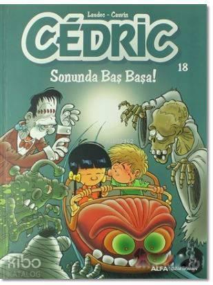Cedric 18 - Sonunda Baş Başa!