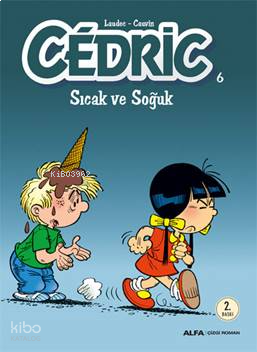 Cedric 6; Sıcak ve Soğuk