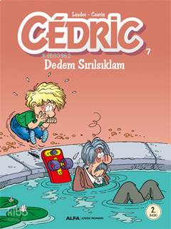 Cedric 7; Dedem Sırılsıklam