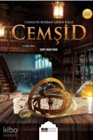 Cehalete Kurban Giden Bilge Cemşid