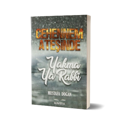 Cehennem Ateşinde Yakma Ya Rabbi