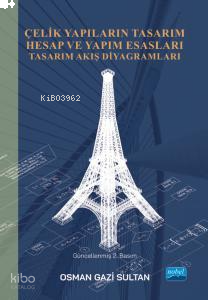 Çelik Yapıların Tasarım Hesap Ve Yapım Esasları ;Tasarım Akış Diyagramları