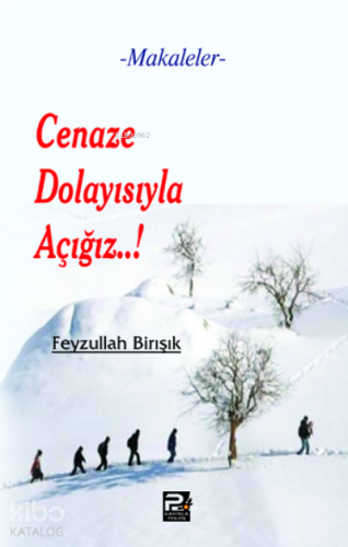 Cenaze Dolayısıyla Açığız..! | benlikitap.com