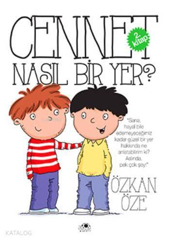 Cennet Nasıl Bir Yer? | benlikitap.com
