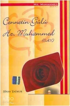 Cennetin Gülü Hz. Muhammed (s.a.v.) | benlikitap.com