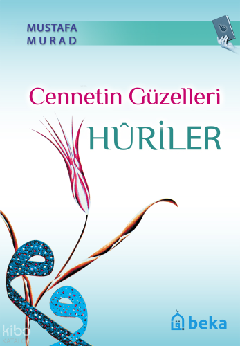 Cennetin Güzelleri Huriler