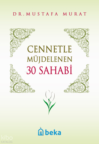 Cennetle Müjdelenen 30 Sahabi | benlikitap.com