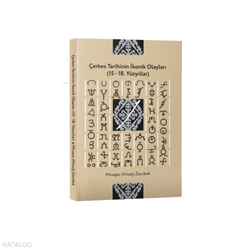 Çerkes Tarihinin İkonik Olayları (15-18. Yüzyıllar)
