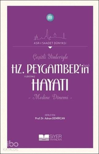 Çeşitli Yönleriyle Hz. Peygamber'in Hayatı | benlikitap.com