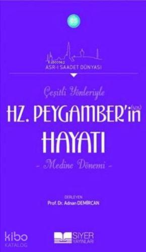 Çeşitli Yönleriyle Hz.Peygamber'in (Sav) Hayatı; Medine Dönemi | benli