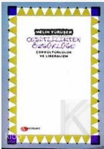 Çeşitlilikten Özgürlüğe Çokkültürlülük ve Liberalizm | benlikitap.com