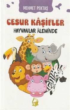 Cesur Kaşifler 2-Hayvanlar Aleminde (8+Yaş) | benlikitap.com