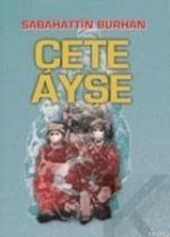 Çete Ayşe 1