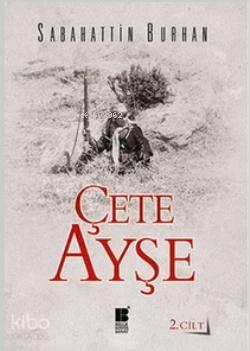 Çete Ayşe Cilt: 2
