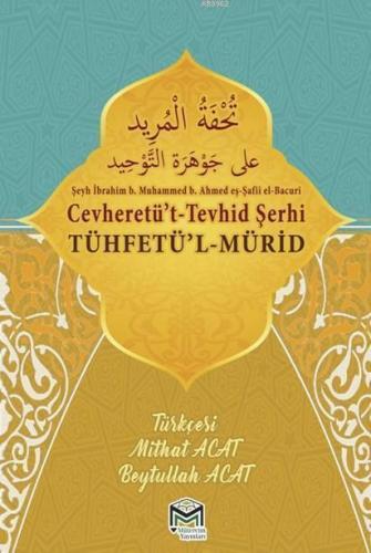 Cevheretü't-Tevhid Şerhi Tühfetü'l-Mürid Tercümesi (Türkçe-Arapça) | b