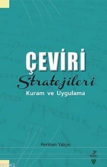 Çeviri Stratejileri Kuram ve Uygulama