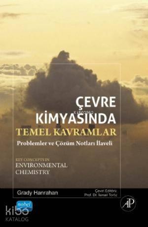 Çevre Kimyasında Temel Kavramlar; Problemler ve Çözüm Notları