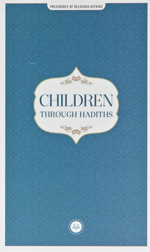 Children Through Hadiths (Hadislerle Çocuk) İngilizce | benlikitap.com