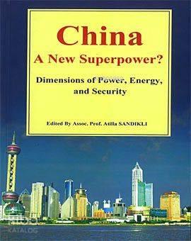 China a New Superpower?; Dimensions of Power, Energy and Security | be