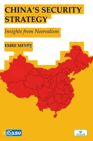 China's Security Strategy;Insights From Neorealism | benlikitap.com