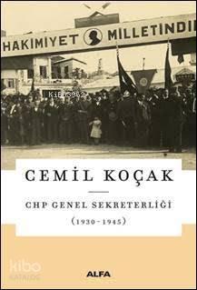 CHP Genel Sekreterliği "1930-1945"