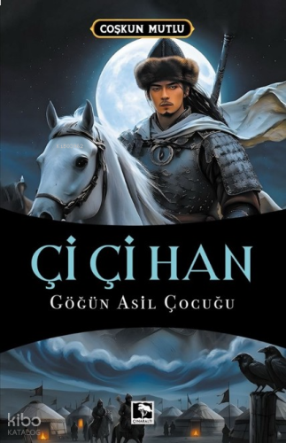 Çi Çi Han;Göğün Asil Çocuğu